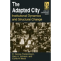 The Adapted City: Institutional Dynamics and Structural Change - Paperback
