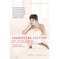 Counseling Victims of Violence: A Handbook for Helping Professionals - Hardcover