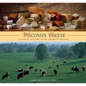 Wisconsin Cheese: A Cookbook And Guide To The Cheeses Of Wisconsin - Paperback