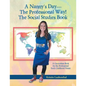 A Nanny's Day-The Professional Way! The Social Studies Book: A Curriculum Book for the Professional Early Childhood Nanny - Paperback