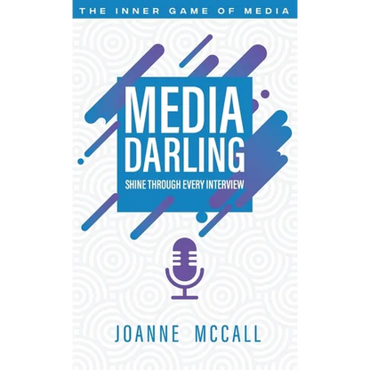 Media Darling: Shine Through Every Interview - Hardcover