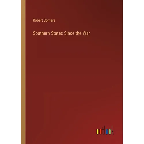 Southern States Since the War - Paperback