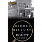 Hidden History of Routt County - Hardcover