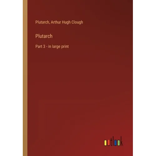 Plutarch: Part 3 - in large print - Paperback
