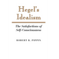 Hegel's Idealism: The Satisfactions of Self-Consciousness - Paperback