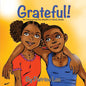 Grateful!: Re-Discovering the Wealth in Family Bonds - Paperback