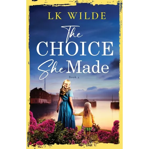 The Choice She Made: An evocative and heartbreaking historical family saga - Paperback