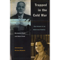 Trapped in the Cold War: The Ordeal of an American Family - Paperback