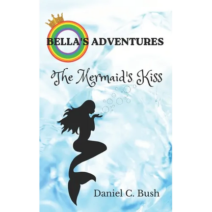 Bella's Adventures: The Mermaid's Kiss - Paperback
