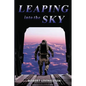 Leaping into the Sky - Paperback