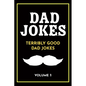 Dad Jokes: Terribly Good Dad Jokes - Paperback