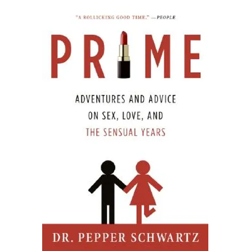 Prime: Adventures and Advice on Sex, Love, and the Sensual Years - Paperback