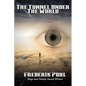 The Tunnel Under The World: A Positronic Book - Paperback