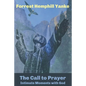The Call to Prayer: Intimate Moments with God - Paperback
