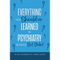 Everything You Should've Learned in Psychiatry School, But Didn't - Paperback