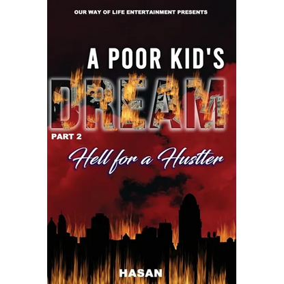 A Poor Kids Dream part 2: Hell for a Hustler - Paperback