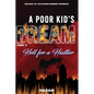 A Poor Kids Dream part 2: Hell for a Hustler - Paperback