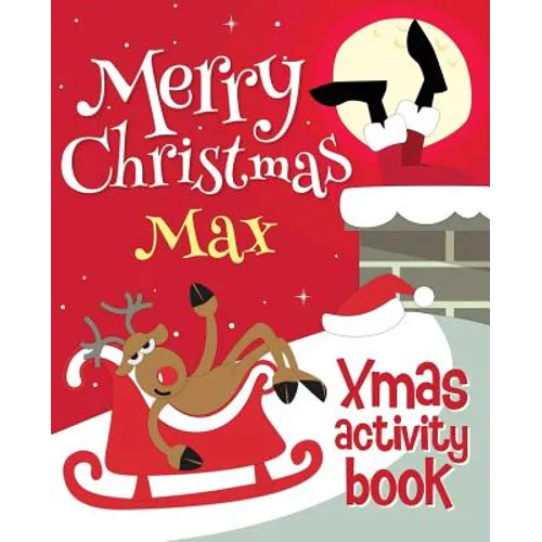 Merry Christmas Max - Xmas Activity Book: (Personalized Children's Activity Book) - Paperback