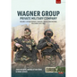 Wagner Group - Private Military Company: Volume 1: Establishment, Purpose, Profile and Historic Relevance 2013-2023 - Paperback