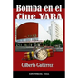 Bomba en el Cine Yara: Terror en La Habana - Paperback