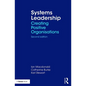 Systems Leadership: Creating Positive Organisations - Paperback