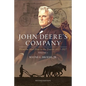 John Deere's Company - Volume 1: From the Steel Plow to the Tractor 1837-1927 - Paperback