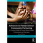 Advances in Family-School-Community Partnering: A Practical Guide for School Mental Health Professionals and Educators - Paperback
