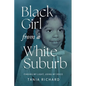Black Girl From a White Suburb: Finding My Light, Using My Voice - Paperback