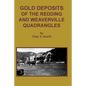 GOLD DEPOSITS OF THE REDDING AND WEAVERVILLE Quadrangles - Paperback