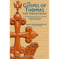 The Gospel of Thomas for Awakening: A Commentary on Jesus' Sayings as Recorded by the Apostle Thomas - Paperback