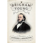 Brigham Young: American Moses - Paperback