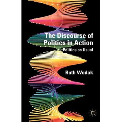The Discourse of Politics in Action: Politics as Usual - Paperback