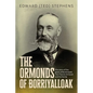 The Ormonds of Borriyalloak: The story of the great philanthropist Hon Francis Ormond and his family - Paperback