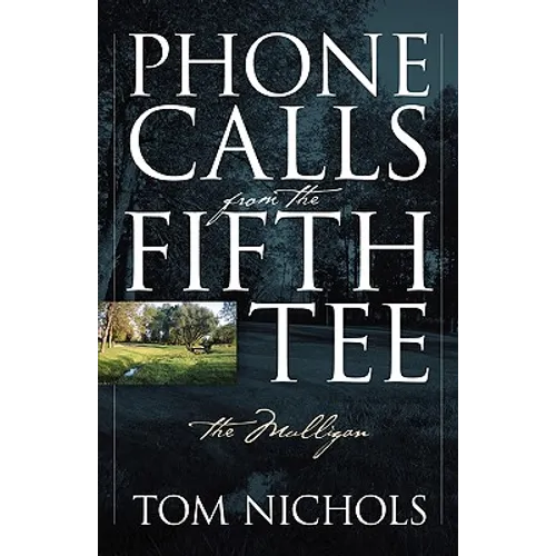 Phone Calls from the Fifth Tee - The Mulligan - Paperback