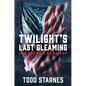 Twilight's Last Gleaming: Can America Be Saved? - Hardcover