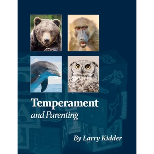 Temperament and Parenting: Applying Temperament to Successful Parenting - Paperback