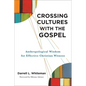Crossing Cultures with the Gospel - Hardcover