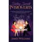 Dating: Secrets for Introverts - How to Eliminate Dating Fear, Anxiety and Shyness by Instantly Raising Your Charm and Confide - Hardcover