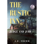 The Rustic Inn: Judge and Jury - Paperback