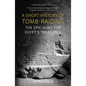 A Short History of Tomb-Raiding: The Epic Hunt for Egypt's Treasures - Paperback