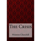 The Crisis Winston Churchill - Paperback
