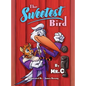 The Sweetest Bird - Hardcover