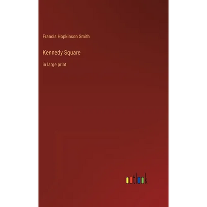 Kennedy Square: in large print - Hardcover
