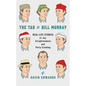 The Tao of Bill Murray: Real-Life Stories of Joy, Enlightenment, and Party Crashing - Hardcover