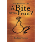 How Would You Like a Bite of This Fruit? - Paperback