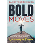 Bold Moves: Take Back Your Power, Reclaim Your Peace, and Live Happy on Purpose - Paperback