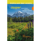 Popular Day Hikes: Jasper: Mount Robson, Valemount, Yellowhead Highway - Paperback