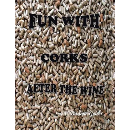 Fun with Corks After the Wine - Paperback