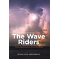 The Wave Riders: A Book of Psalms by Renee M Cote-Kreinbring - Hardcover