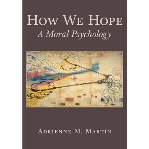 How We Hope: A Moral Psychology - Paperback